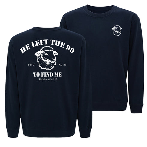 He left the 99 to Find Me Sweatshirt